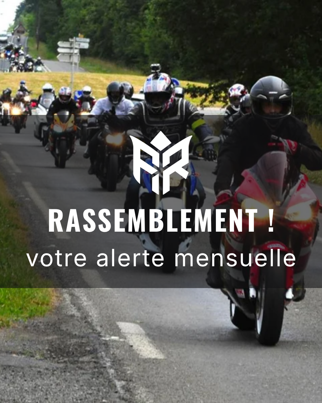 Rassemblement : votre alerte mensuelle